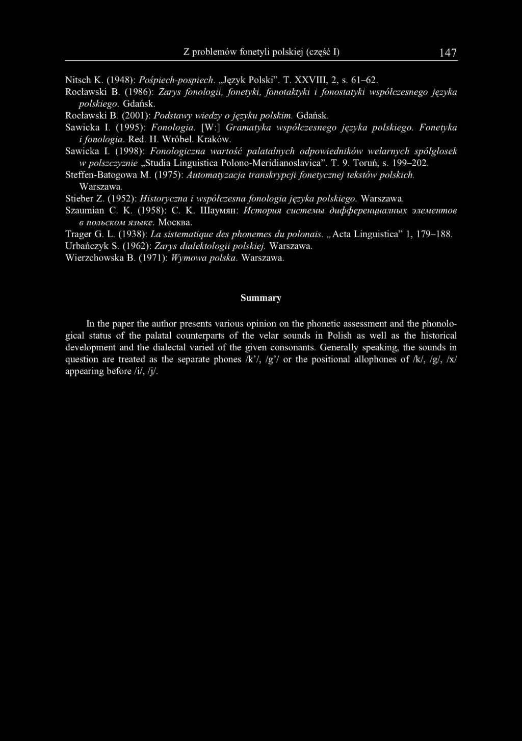[W:] Gramatyka współczesnego języka polskiego. Fonetyka i fonologia. Red. H. Wróbel. Kraków. Sawicka I.