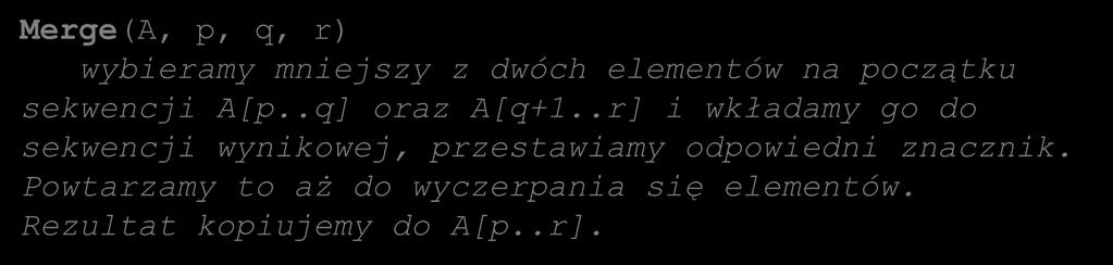 elementów na początku sekwencji A[p..q] oraz A[q+1.