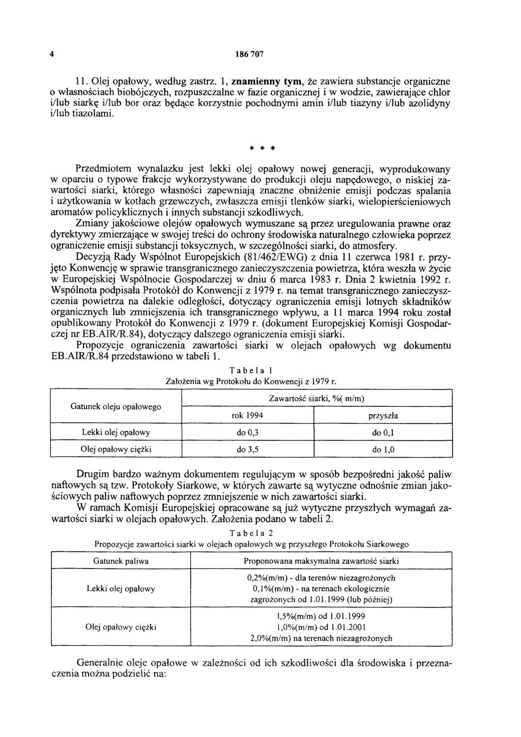 4 186 707 11. Olej opałowy, według zastrz.