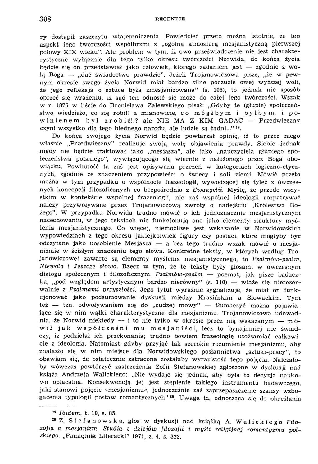 308 RECENZJE ту dostąpił zaszczytu w tajem niczenia. Pow iedzieć przeto można istotnie, że ten aspekt jego tw órczości w spółbrzm i z ogólną atm osferą m esjanistyczną pierwszej połow y X IX w iek u.