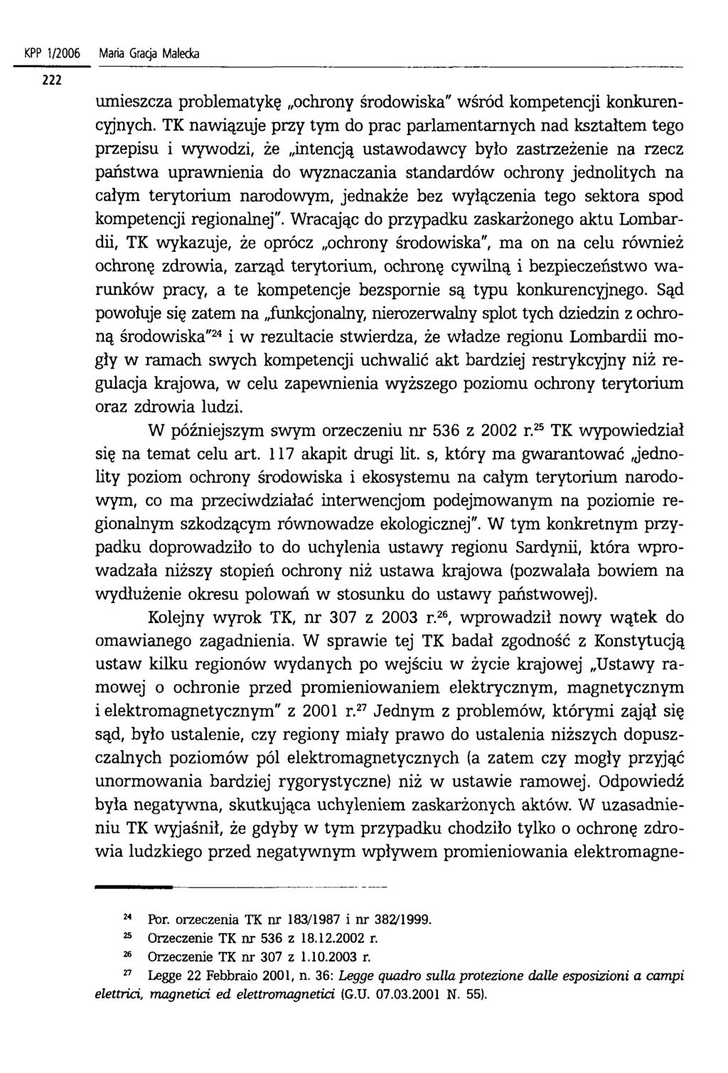 KPP 1/2006 Maria Gracja Małecka umieszcza problematykę ochrony środowiska" wśród kompetencji konkurencyjnych.