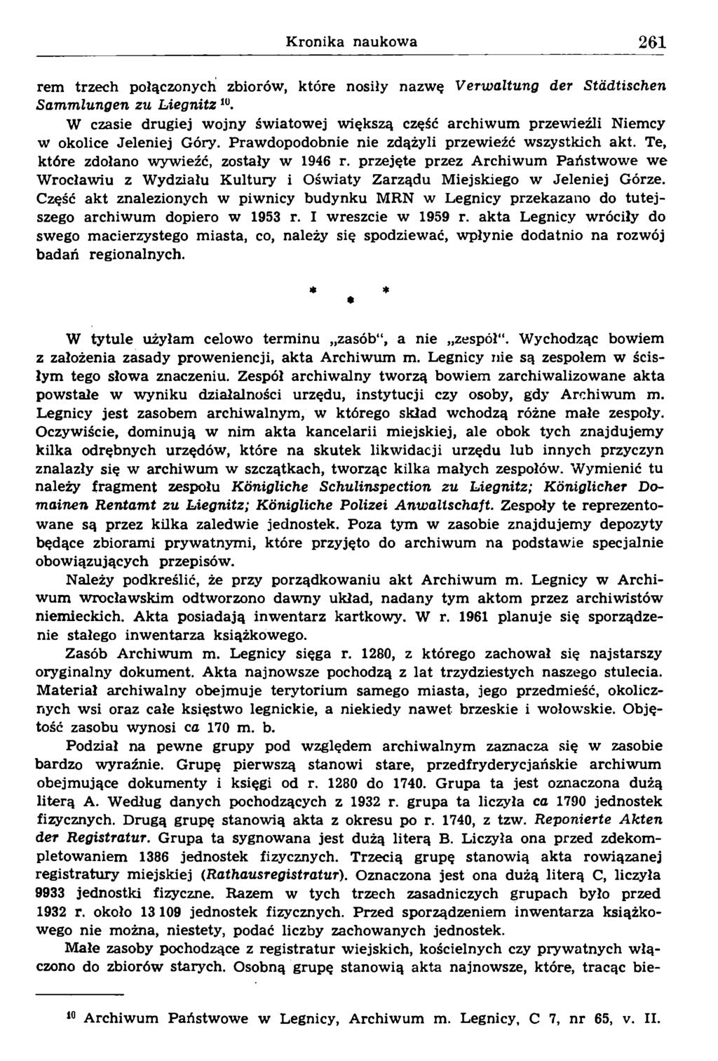 rem trzech połączonych zbiorów, które nosiły nazwę V erw altung der Städtischen Sam m lungen zu L ieg n itziü.