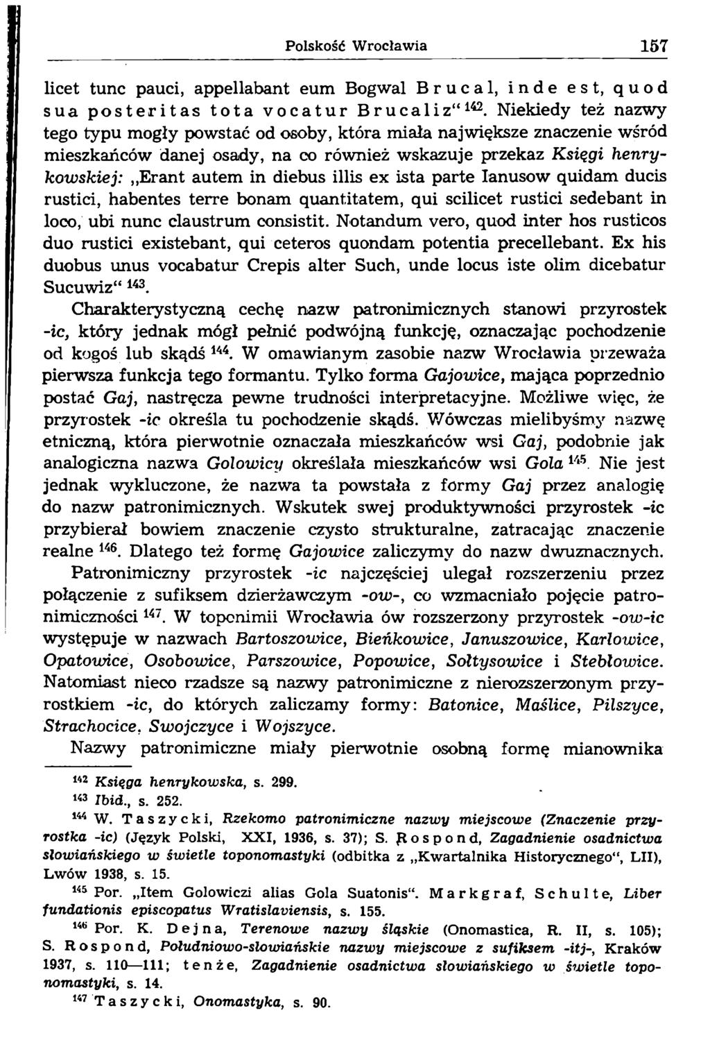 licet tunc pauci, appellabant eum Bogwal Brucal, inde est, quod sua posteritas tota vocatur B r u c a l i z 142.