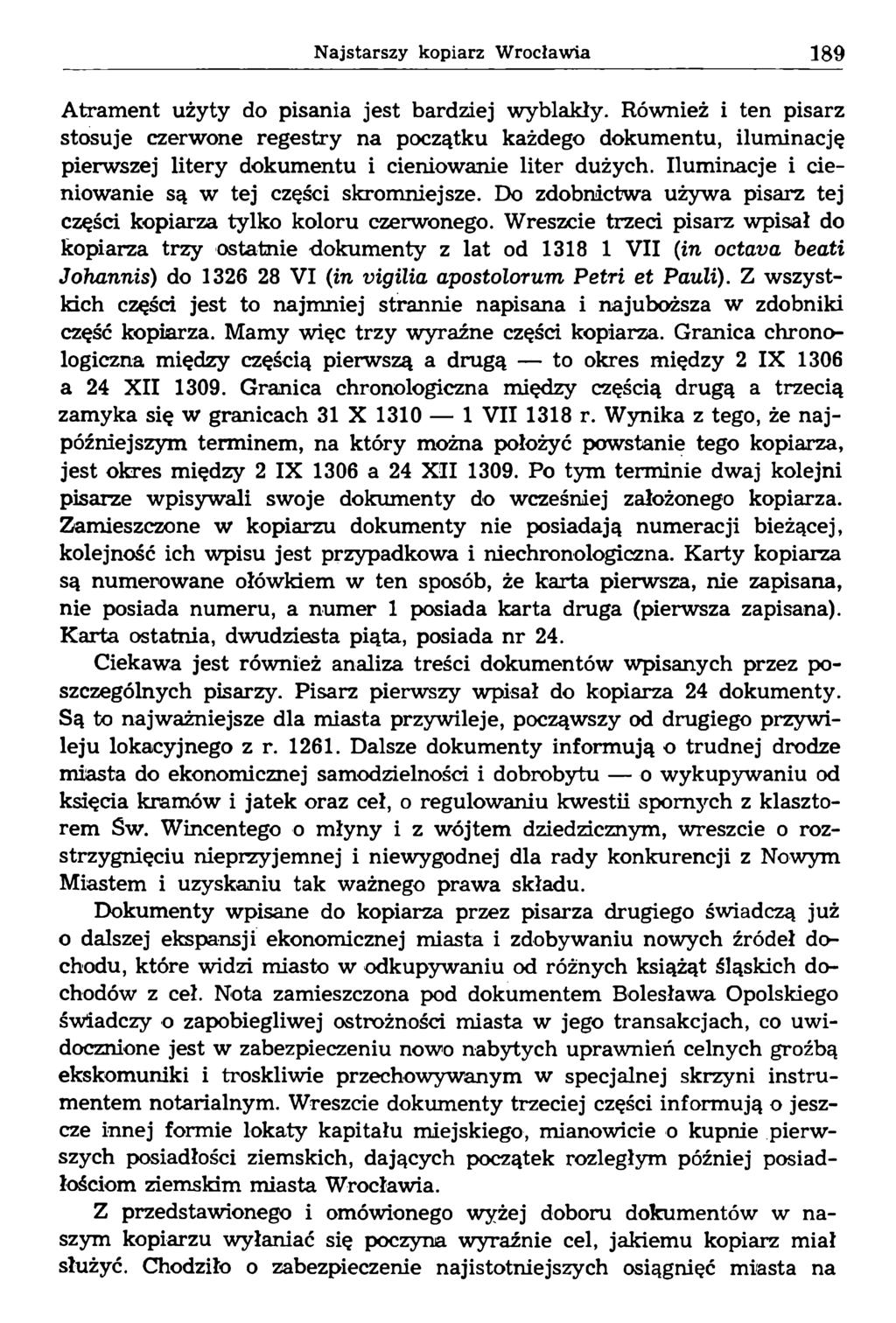 Atrament użyty do pisania jest bardziej wyblakły. Również i ten pisarz stosuje czerwone regestry na początku każdego dokumentu, iluminację pierwszej litery dokumentu i cieniowanie liter dużych.