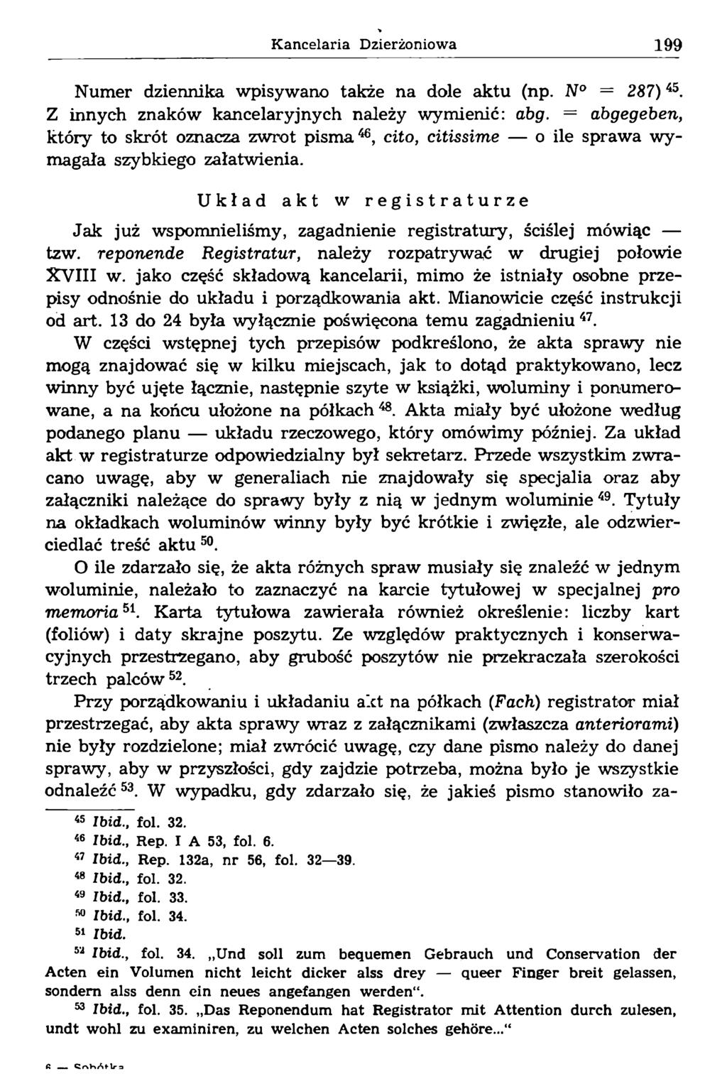 Numer dziennika wpisywano także na dole aktu (np. N = 287) 45. Z innych znaków kancelaryjnych należy wymienić: abg.