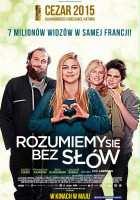 4 7 czerwca 2015 r. Seanse filmu Rozumiemy się bez słów (komedia/ Francja/ Belgia) 04.06. 05.06. 06.06. 07.06 20.00 19.30 19.