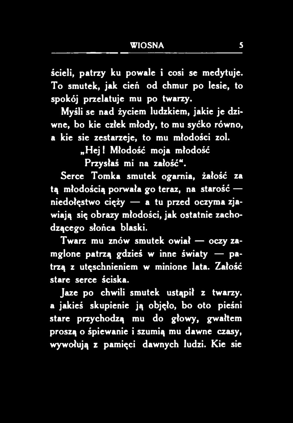 młodości, jak ostatnie zachodzącego słońca blaski.