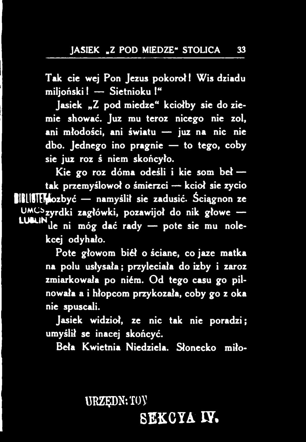 Ściągnon ze UMCi>zyrdki zagłówki, pozawijoł do nik głowę LUŁUNje ni móg dać rady pote sie mu nolekcej odyhało.