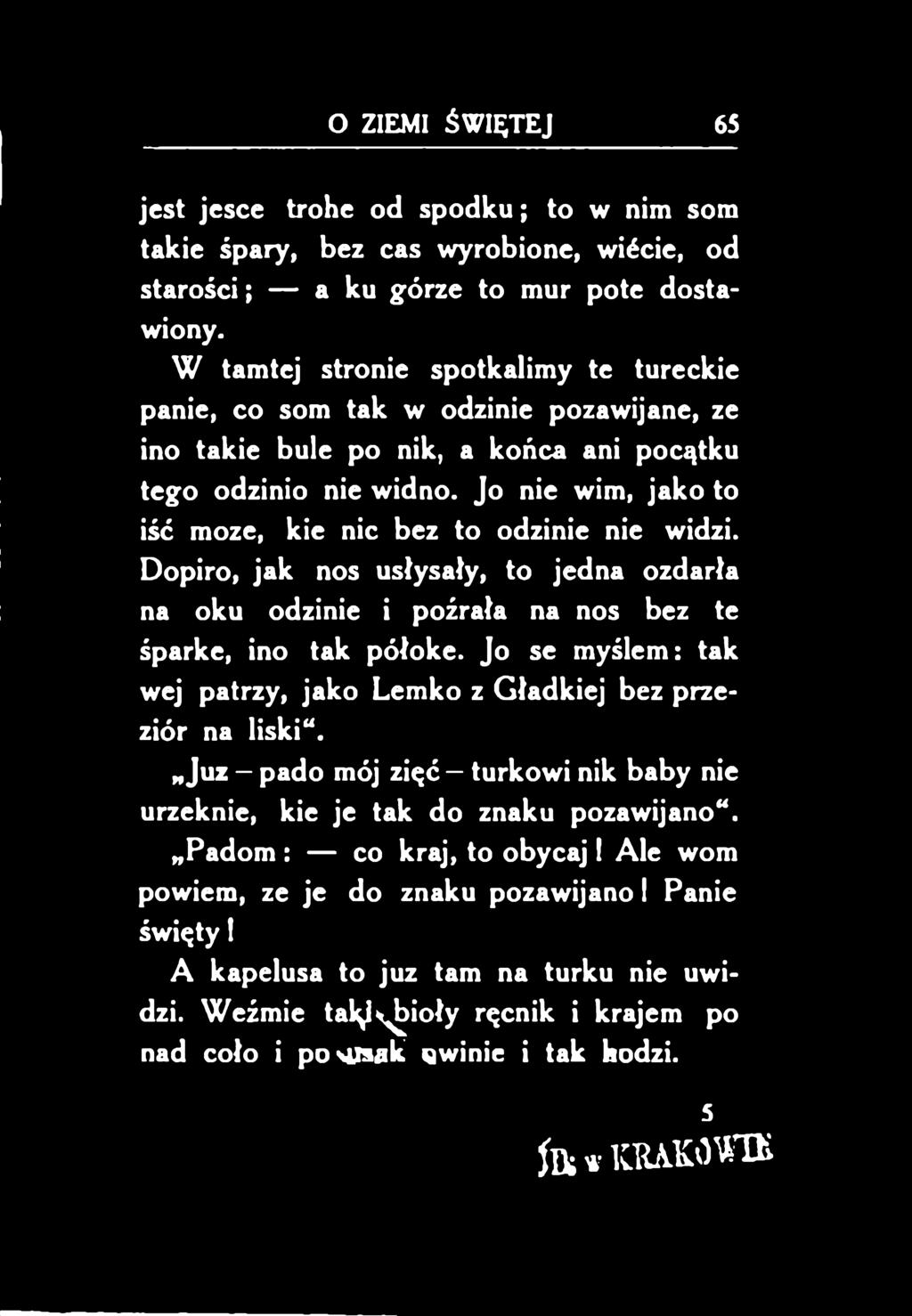 Jo se myślem: tak wej patrzy, jako Lemko z Gładkiej bez przeziór na liski".