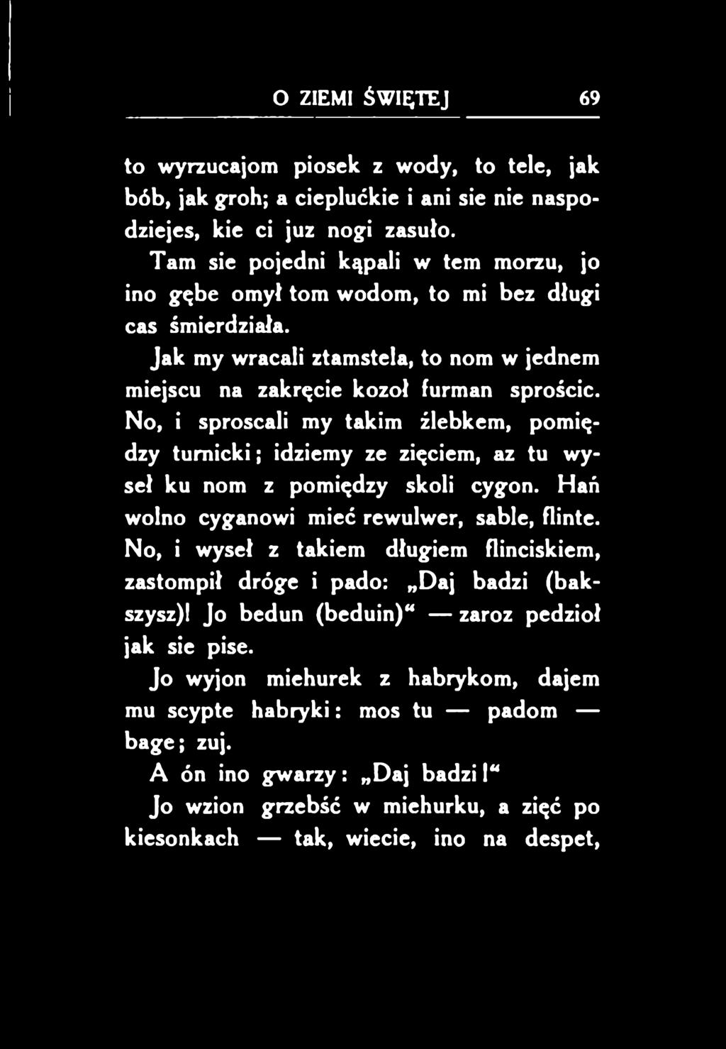 Hań wolno cyganowi mieć rewulwer, sable, flintę.