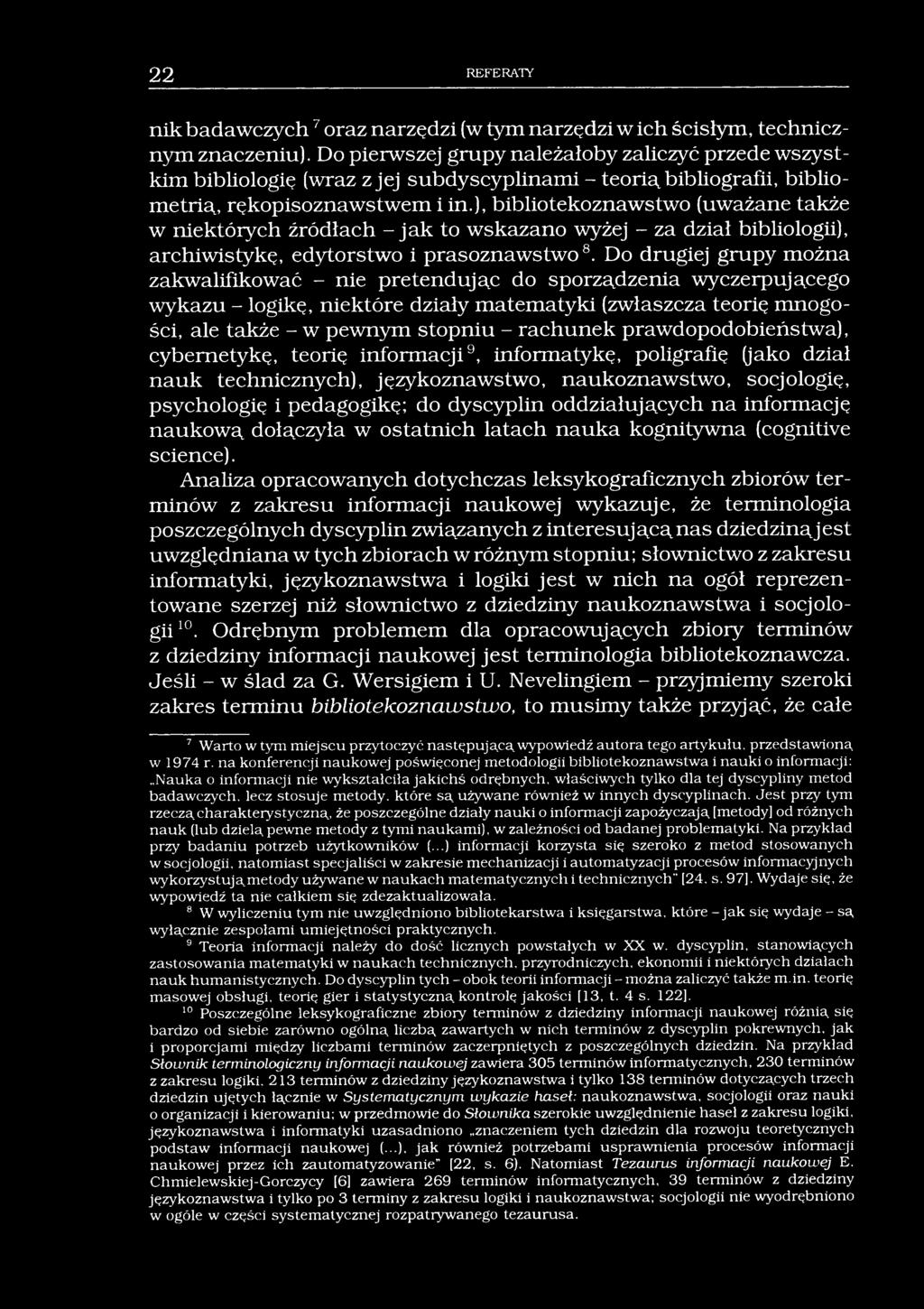 22 REFERATY nik badawczych7oraz narzędzi (w tym narzędzi w ich ścisłym, technicznym znaczeniu).