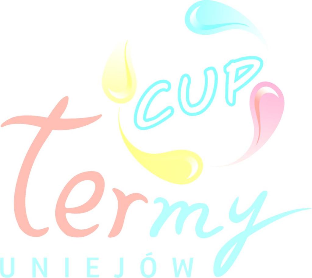 KOMUNIKAT Nr 1 OGÓLNOPOLSKI HALOWY TURNIEJ PIŁKI NOŻNEJ O TERMALNY PUCHAR BURMISTRZA MIASTA UNIEJÓW TERMY CUP UNIEJÓW 2017 ROCZNIK 2005 UNIEJÓW 4.02.2017 r. (sobota) W dniu 17.01.2016 r.