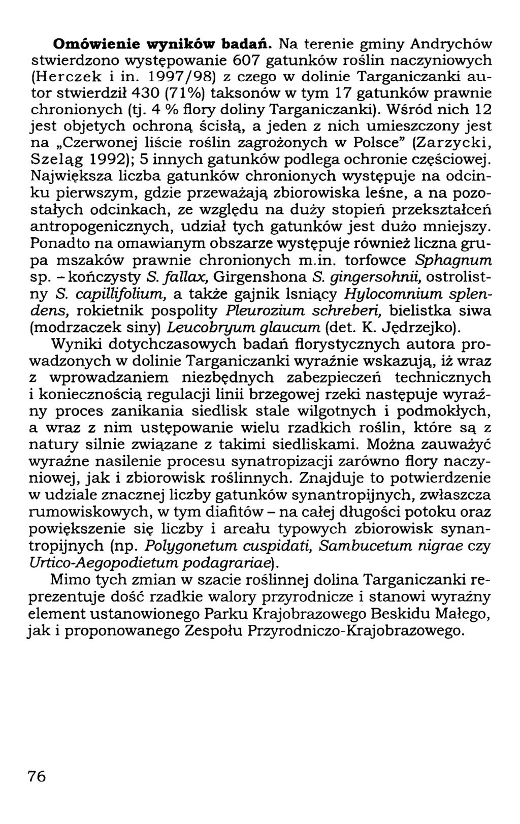 Omówienie wyników badań. Na terenie gminy Andrychów stwierdzono występowanie 607 gatunków roślin naczyniowych (Herczek i in.