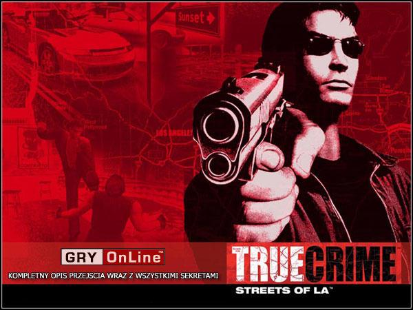 Wprowadzenie True Crime to zręcznościówka przypominająca jednego z najlepszych przedstawicieli tego gatunku Grand Theft Auto.