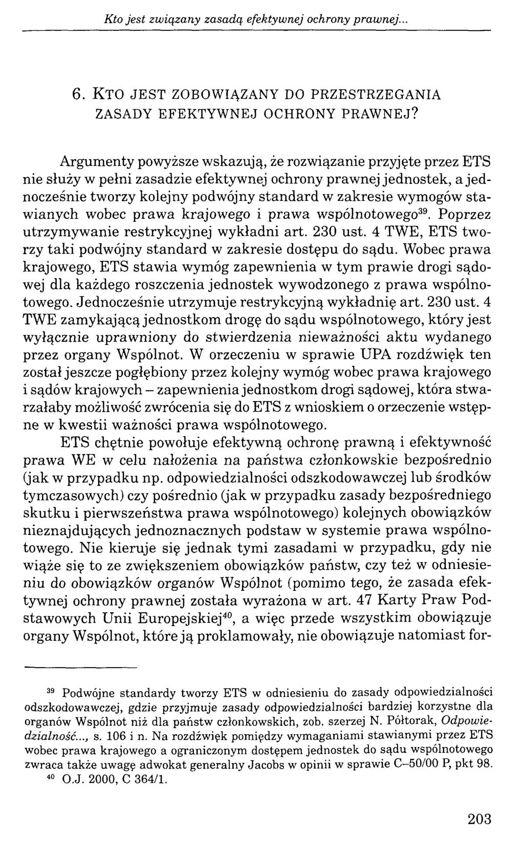 Kto jest związany zasadą efektywnej ochrony prawnej... 6. Kto je st zobow iązany do przestrzegania ZASADY EFEKTYWNEJ OCHRONY PRAWNEJ?