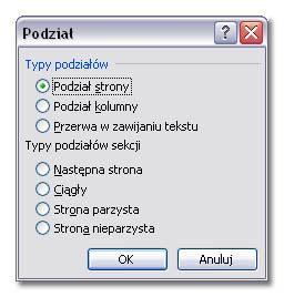 Należy pamiętać, że podział sekcji steruje formatowaniem sekcji w tekście, który go poprzedza.