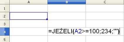 Różne sposoby zapisu funkcji jeżeli() =jeżeli(a2>=100;234; ) Przy powyższym zapisie sprawdzana jest wartość w komórce o adresie A2.