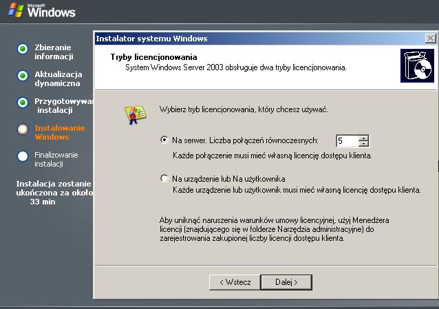 Są twa typy licencji na Windows Server 2003: "na serwer" i "na użytkownika lub urządzenie".