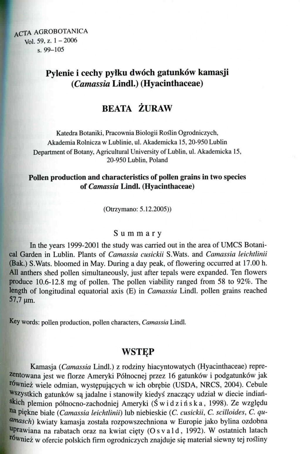 ACTA AGROBOTANICA Vol. 59. z. 1-2006 s. 99-105 Pylenie i cechy pylku dw6ch gatunk6w kamasji {Camassia Lindl.
