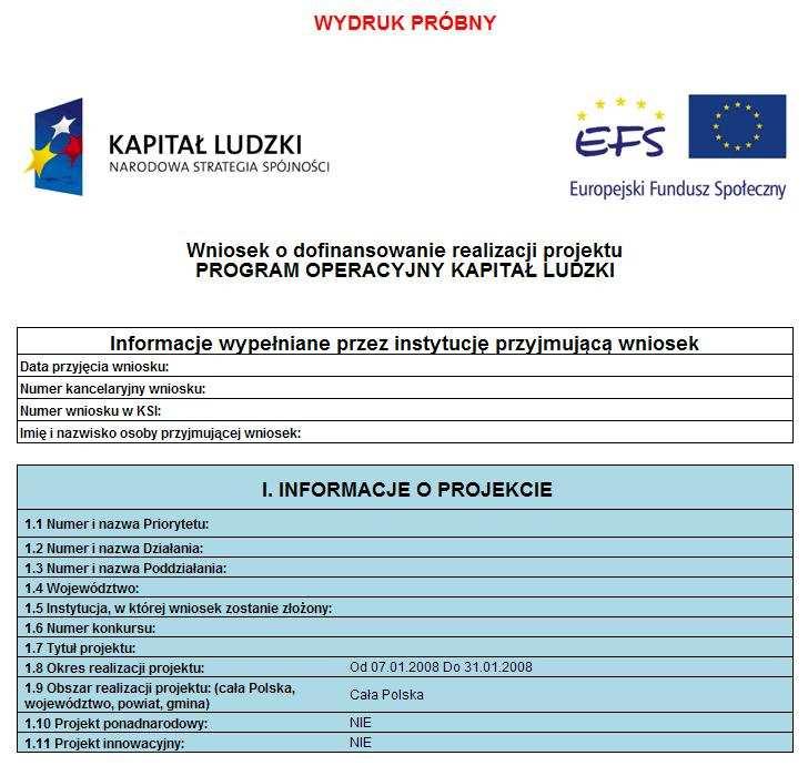 8. Wydruk i podgląd wniosku o dofinansowanie oraz suma kontrolna Aby wydrukować wniosek o dofinansowanie naleŝy zapisać go w postaci PDF (lub otworzyć bezpośrednio) i następnie z programu do odczytu