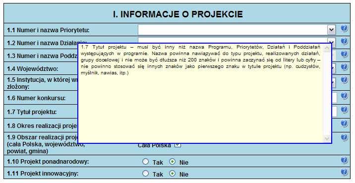 9. Pomoc w trakcie wypełniania wniosków o dofinansowanie W trakcie wypełniania wniosku o dofinansowanie dostępne są dwa rodzaje pomocy dla uŝytkownika.