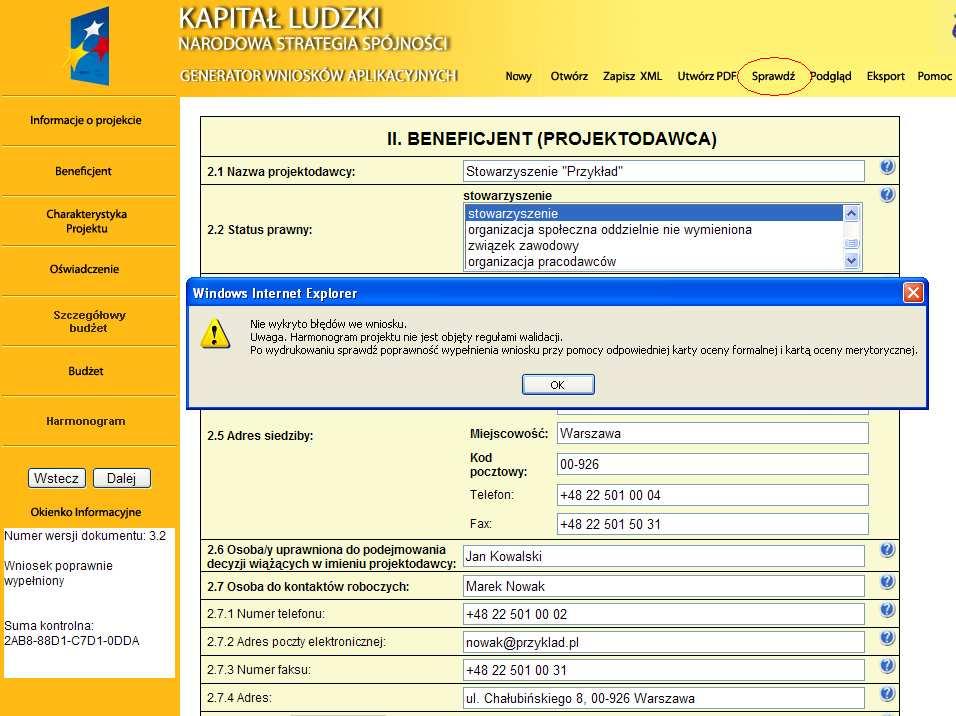 Ponadto sprawdza, czy zachowany został wymagany format przedstawiania danych (np. format adresu e-mail).