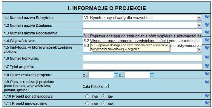 1 Numer i nazwa Priorytetu naleŝy wybrać właściwy Priorytet z listy rozwijanej. 1.2 Numer i nazwa Działania naleŝy wybrać właściwe Działanie z listy rozwijanej.