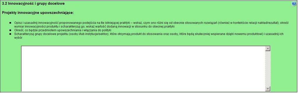 powinien przeprowadzić dodatkowe badania na potrzeby przygotowywanego wniosku. Techniki i metody mierzenia osiągnięcia celów powinny zostać opisane, o ile to możliwe, dla każdego celu osobno.