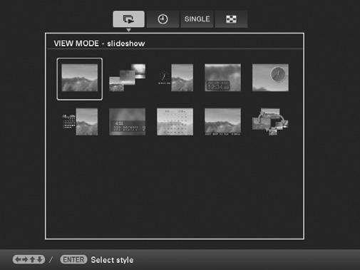 Czynności dodatkowe Wyświetlanie pokazu slajdów 1 Naciskając przycisk VIEW MODE, wybierz ikonę (Slideshow) w polu wyboru sposobu wyświetlania.