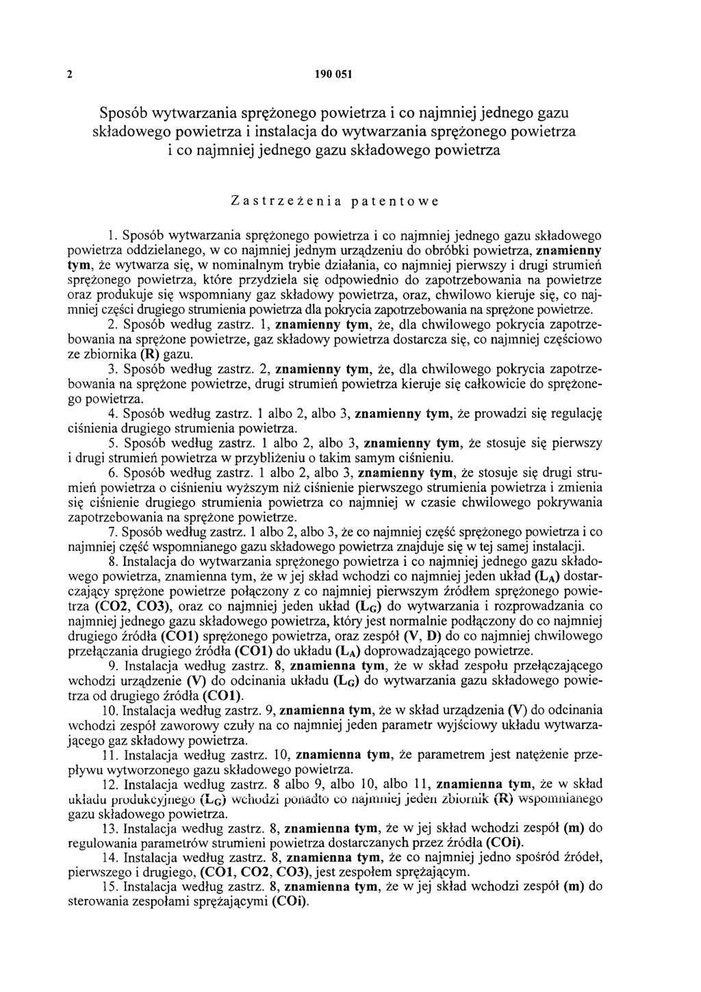 2 190 051 Sposób wytwarzania sprężonego powietrza i co najmniej jednego gazu składowego powietrza i instalacja do wytwarzania sprężonego powietrza i co najmniej jednego gazu składowego powietrza