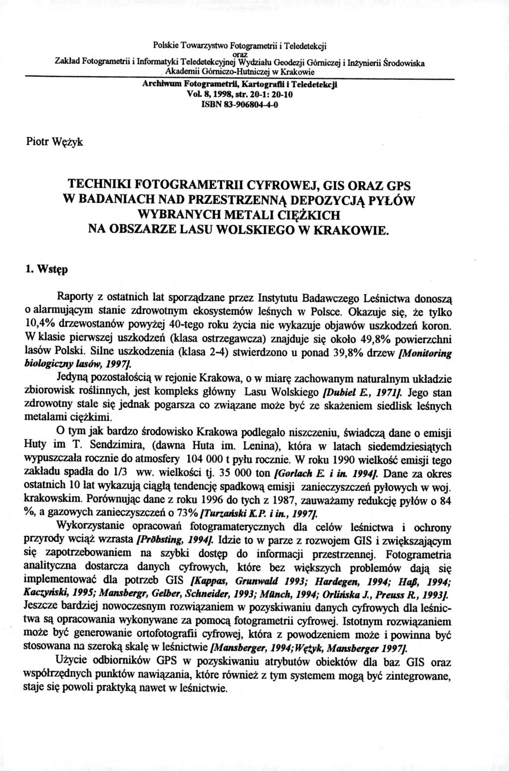 Polskie Towarzystwo Fotogrametrii i Teledetekcji oraz Zakład Fotogrametrii i Informatyki Teledetekcyjnej Wydziału Geodezji Górniczej i Inżynierii Środowiska Akademii Górniczo-Hutniczej w Krakowie