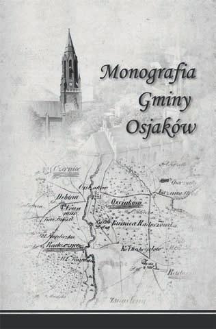 Rocznik Wieluński Tom 12 (2012) Ks. Sławomir Zabraniak (Uniwersytet Rzeszowski) M MONOGRAFIA GMIN GMIN MINy y OSJAKó SJAK W, W POD RED. JANA ANA KSIąŻKA, WIELUŃ 2012, SS.