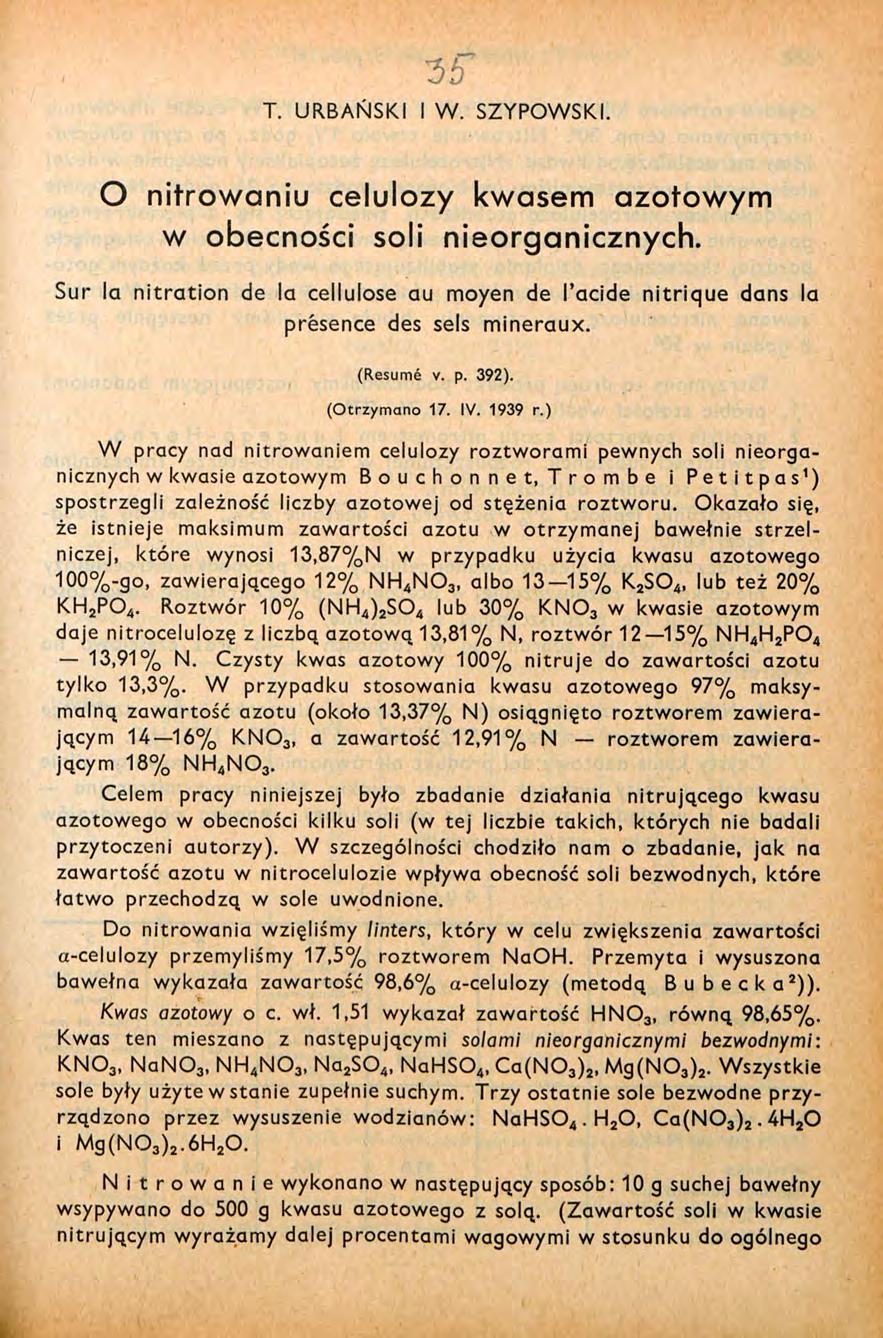 T. URBAŃSKI I W. SZYPOWSKI. O nitrowaniu celulozy kwasem azotowym w obecności soli nieorganicznych. Sur la nitration de la cellulose au moyen de l'acide nitrique dans la présence des sels minéraux.