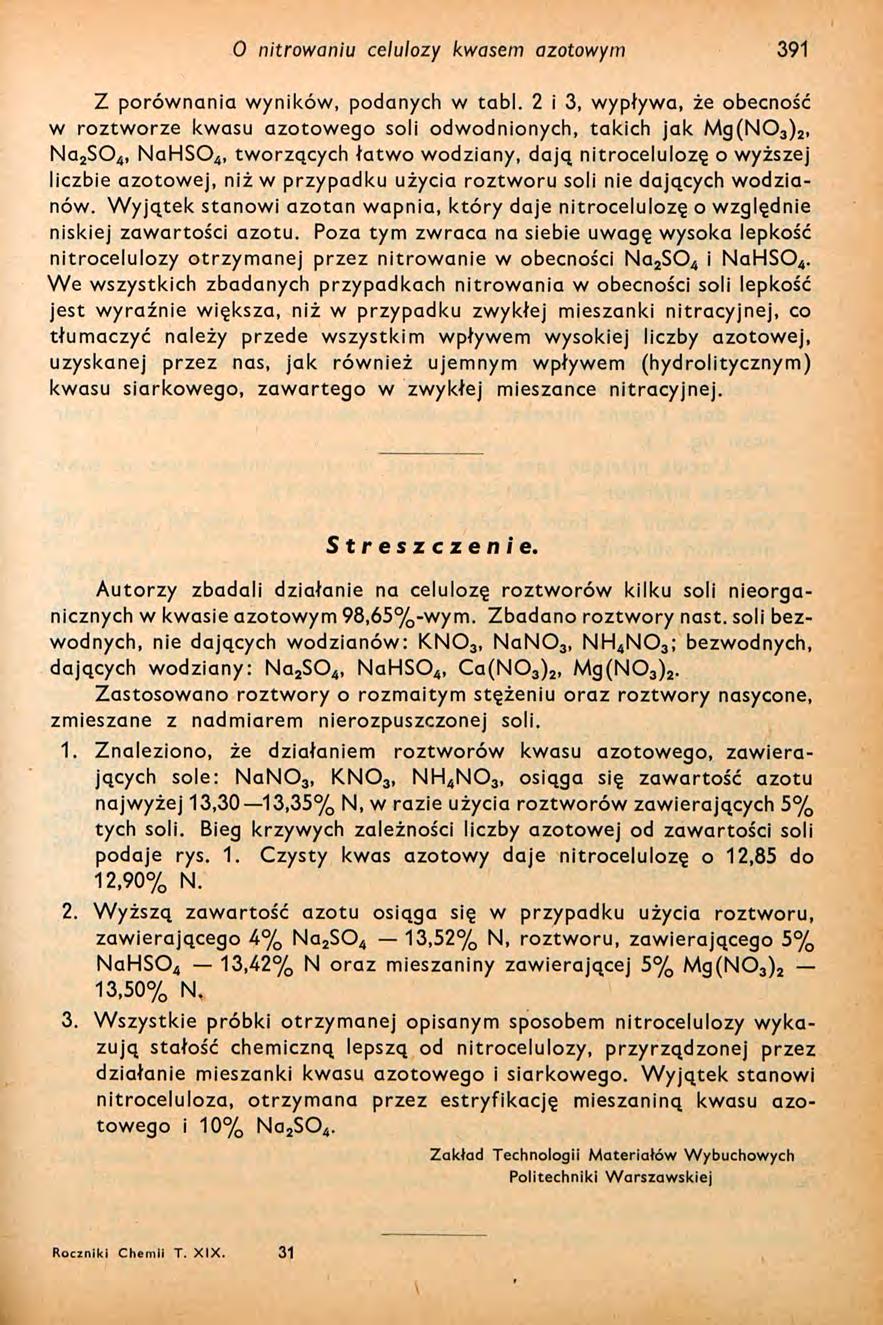 O nitrowaniu celulozy kwasem azotowym 391 Z porównania wyników, podanych w tabl.