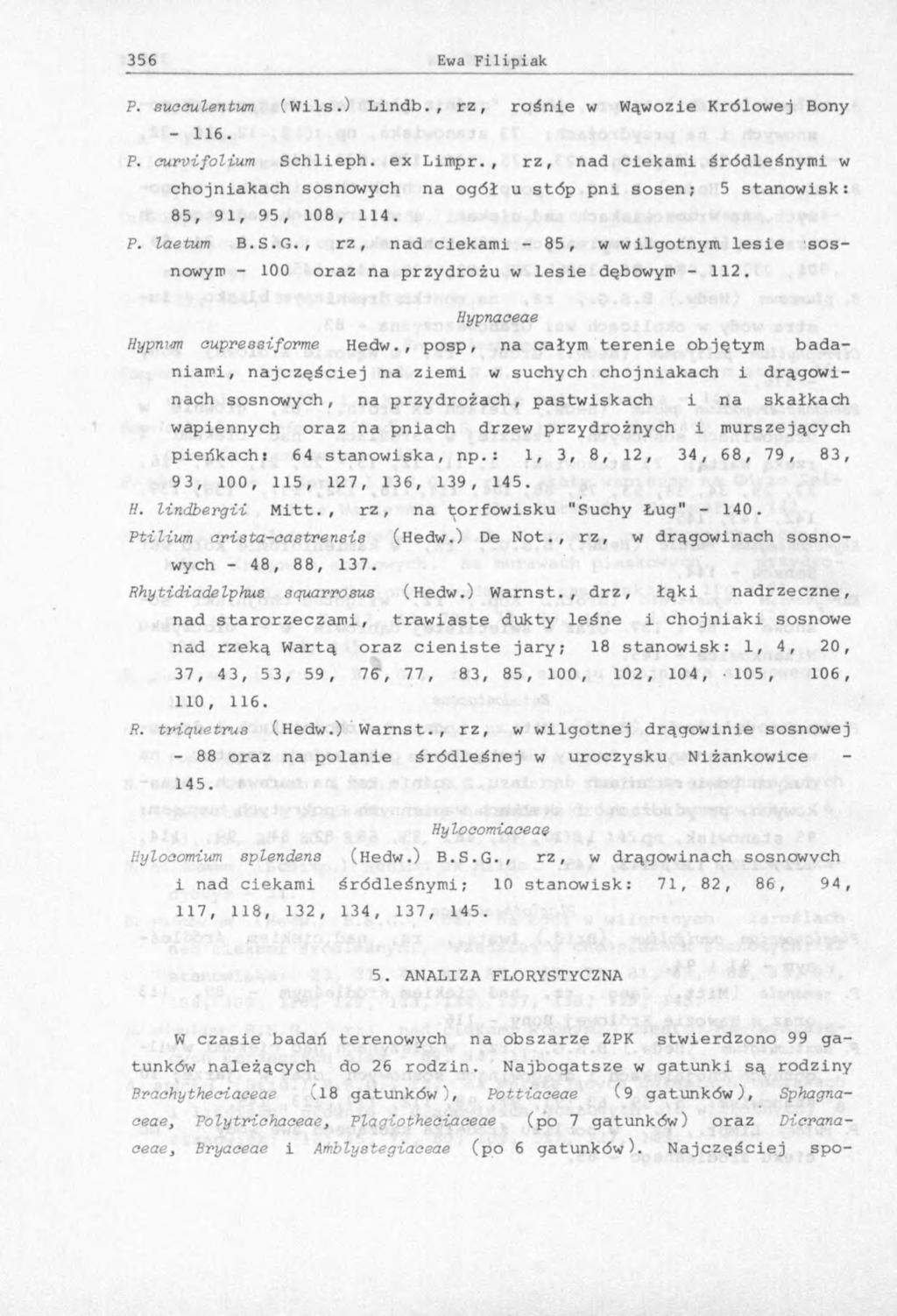 P. succulentwn (Wils.) Lindb., rz, rośnie w Wąwozie Królowej Bony - 116. P. curvifolium Schlieph. ex Limpr.