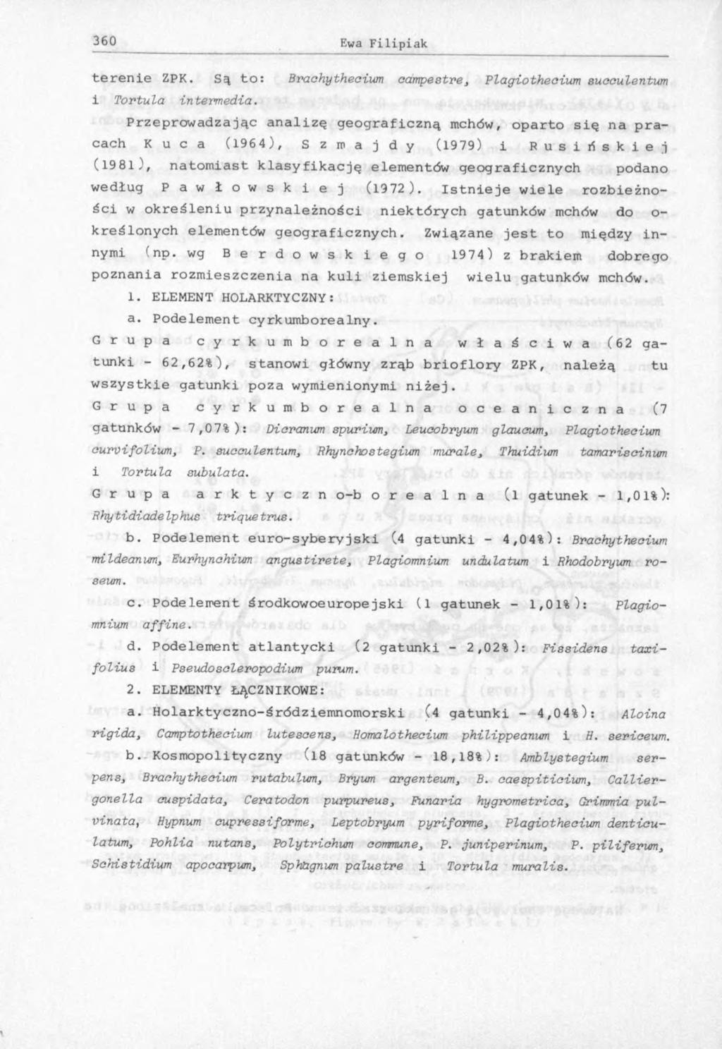 terenie ZPK. Są to: Braohytheoium campestre, Plagiotheaium suooulentum i Tortula intermedia.