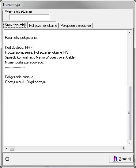 Jeśli transmisja przebiegnie poprawnie okno zamknie się automatycznie. Jeśli w czasie połączenia wystąpi błąd, okno pozostaje otwarte momentu zamknięcia go klawiszem Zamknij przez użytkownika.