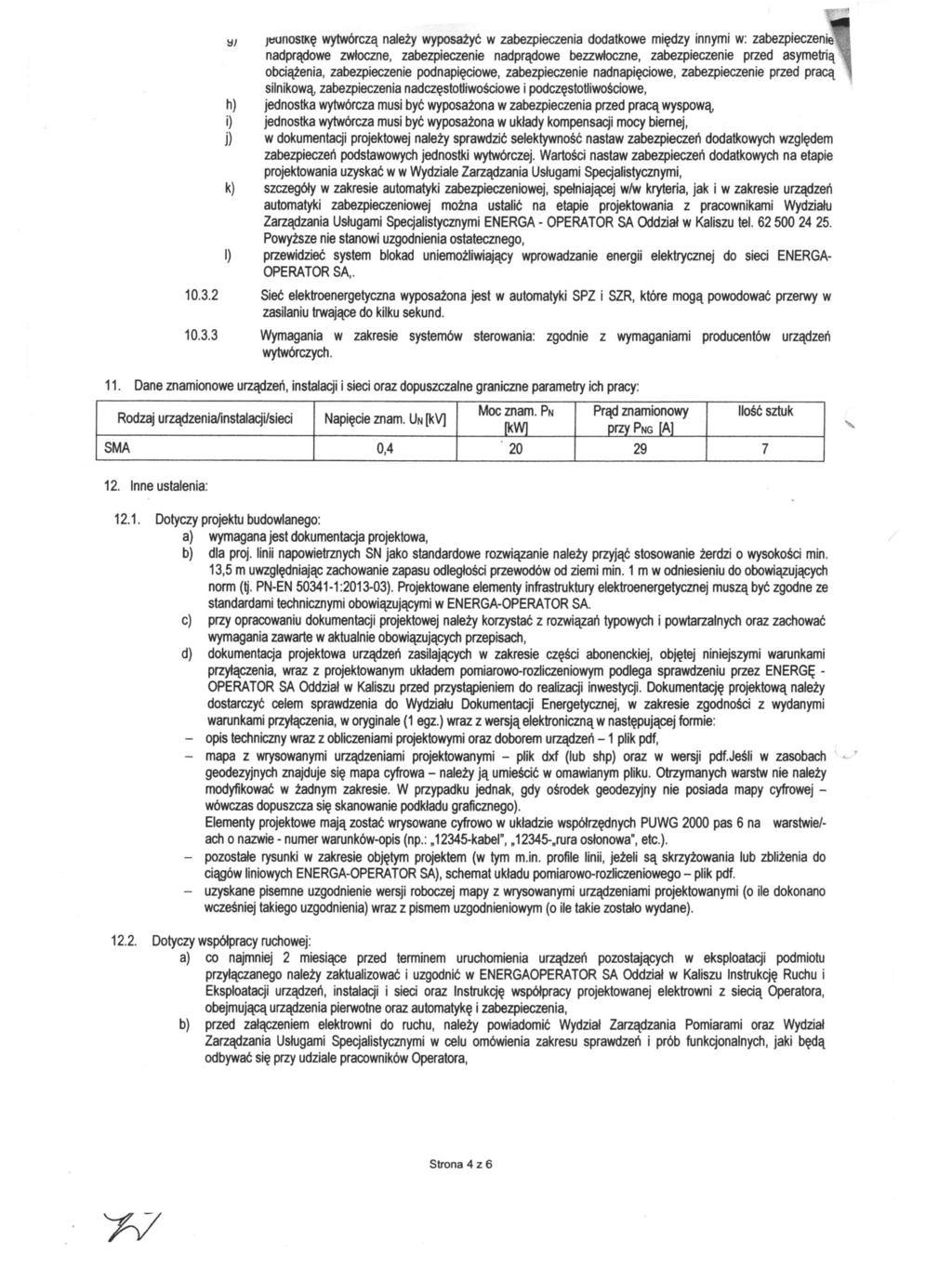 ay jtfunosmę wytwórczą należy wyposażyć w zabezpieczenia dodatkowe między innymi w: zabezpieczenie' nadprądowe zwłoczne, zabezpieczenie nadprądowe bezzwłoczne, zabezpieczenie przed asymetrią