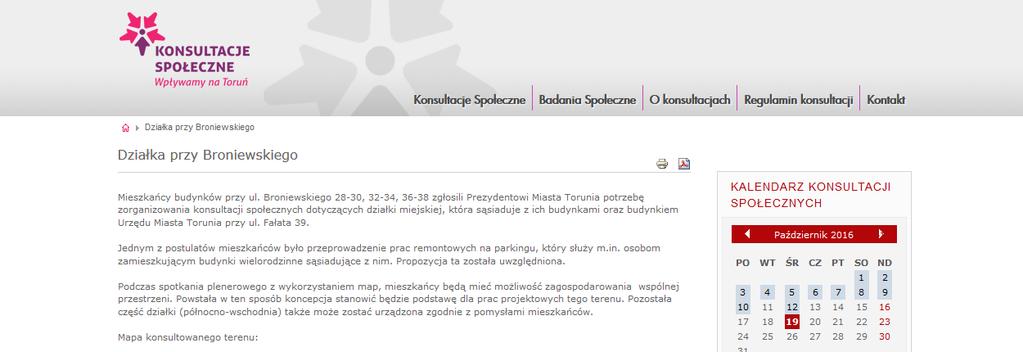Załącznik nr 1 Informacje w mediach lokalnych Informacje na stronie konsultacje.torun.pl, 12 września 2016 r. Cały tekst: Działka przy Broniewskiego Mieszkańcy budynków przy ul.