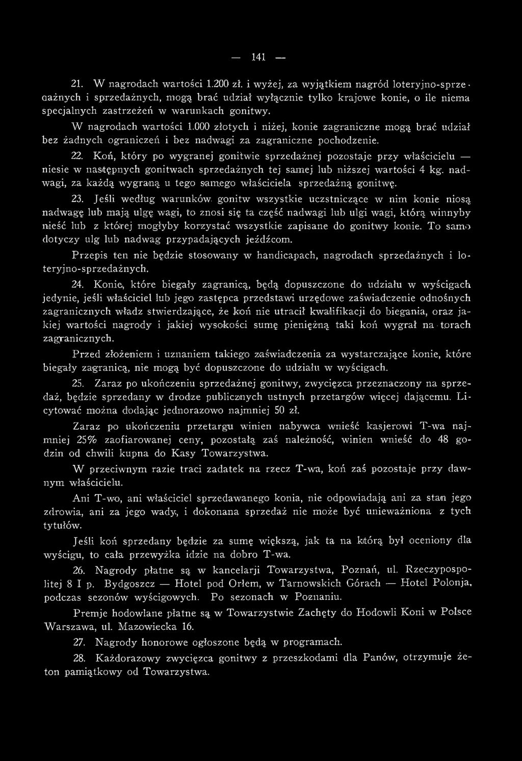 nadwagi, za każdą wygraną u tego samego właściciela sprzedażną gonitwę. 23.