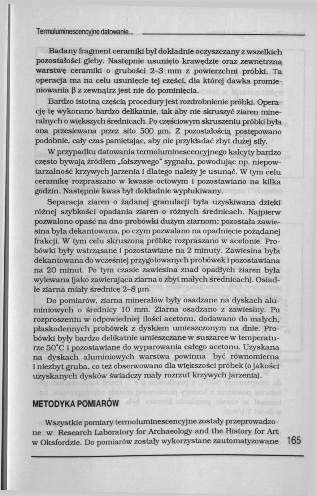 Termoluminescencyjne datowanie... Badany fragment ceramiki był dokładnie oczyszczany z wszelkich pozostałości gleby.
