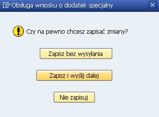 W celu zapisania wniosku bez wysyłania do weryfikacji (możliwa późniejsza edycja) należy kliknąć.