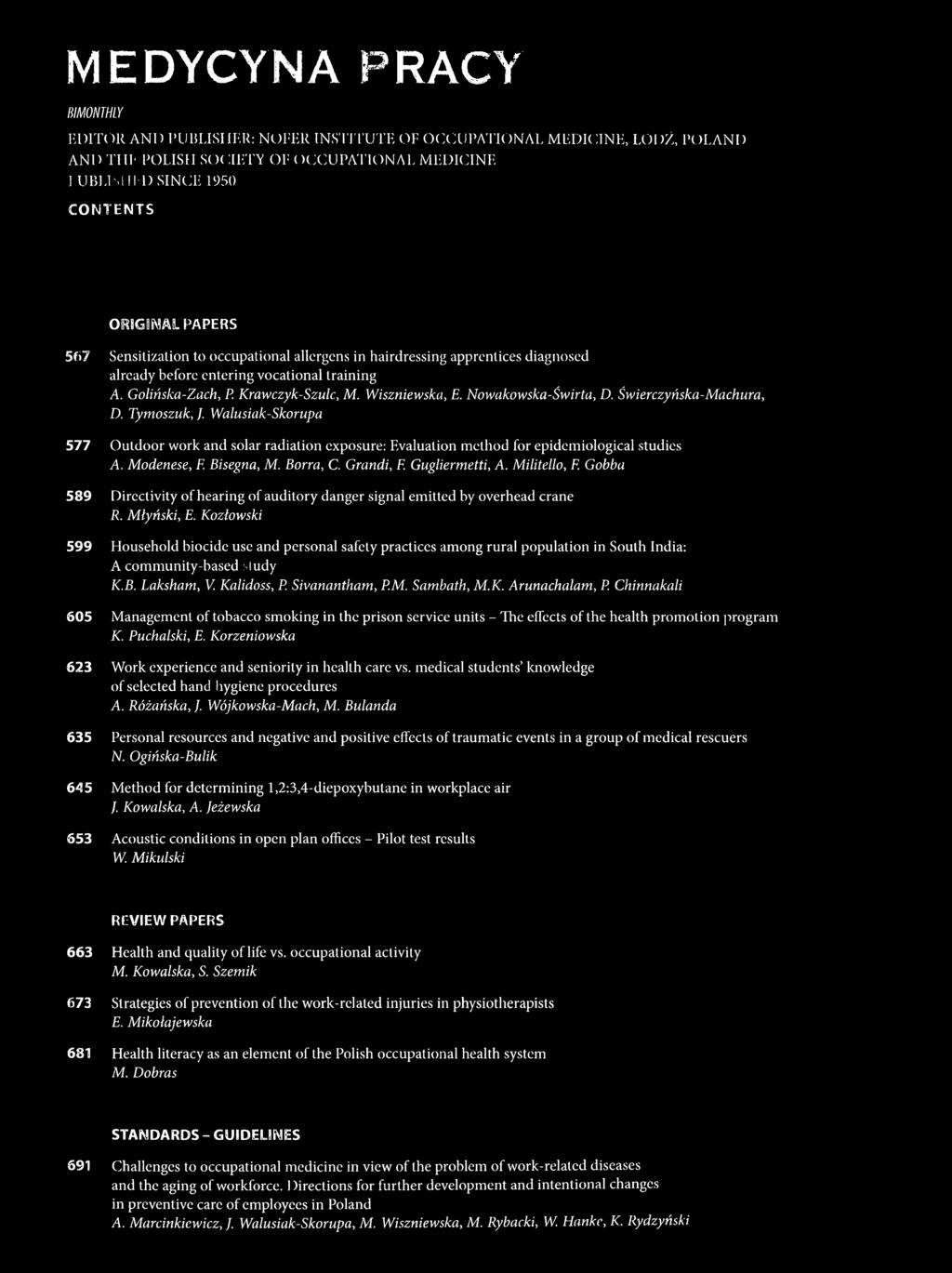 Nowakowska-Świrta, D. Świerczyńska-Machura, D. Tymoszuk, /. Walusiak-Skorupa 517 Outdoor work and solar radiation exposure: Evaluation mcthod for epidemiologicał studics A. Modenese, F. Bisegna, M.