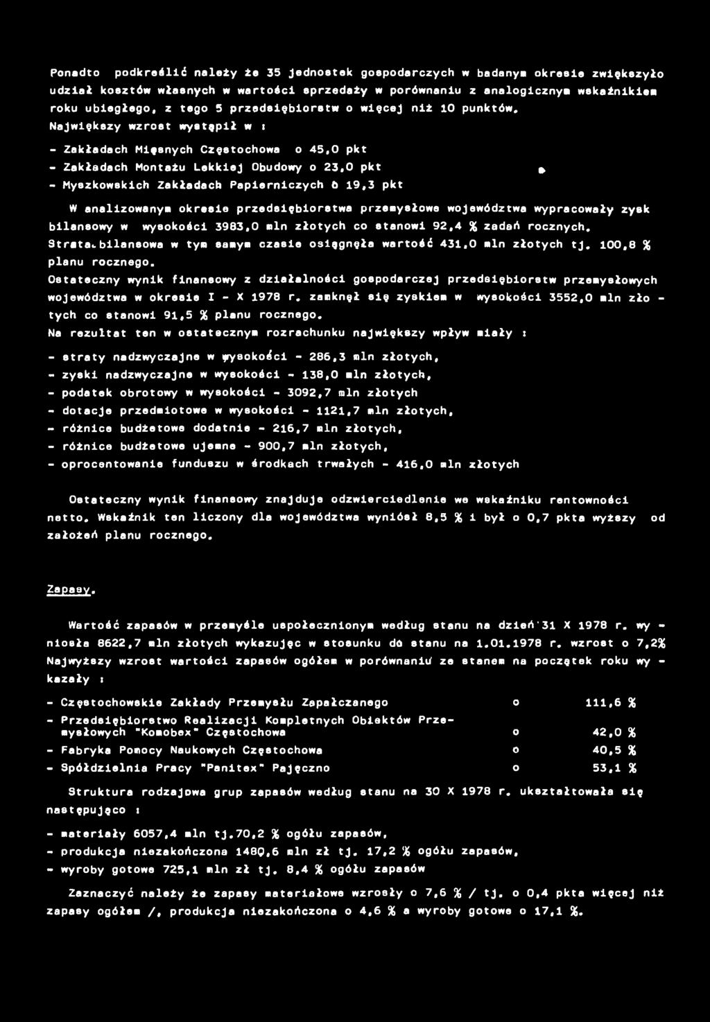 Pondto podkreślć nleży że 35 Jednostek gospodrzyh w dnym okrese zwększyło udzł kosztów włsnyh w wrtoś sprzedży w porównnu z nlogznym wskźnkem roku uegłego, z tego 5 przedsęorstw o węej nż 0 punktów.