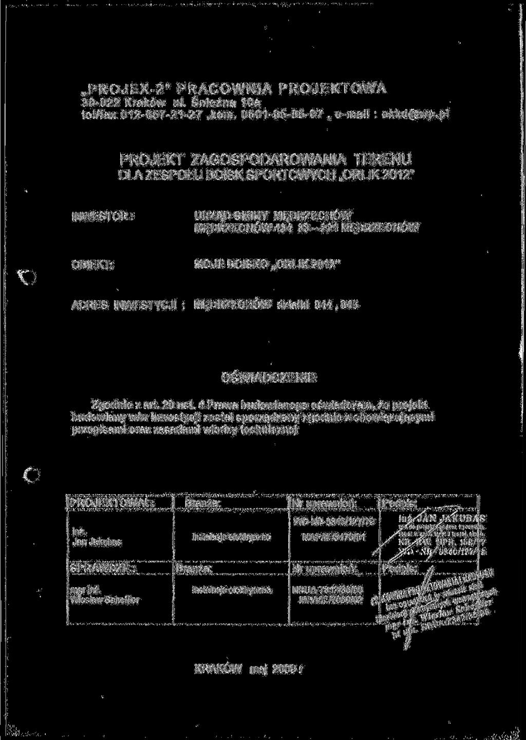 PROJEX-2" PRACOWNIA PROJEKTOWA 30-822 Kraków ut. Śnieżna 10a tel/fax 012-657-21-27,kom. 0501-95-85-97, e-mail : okkd@wp.