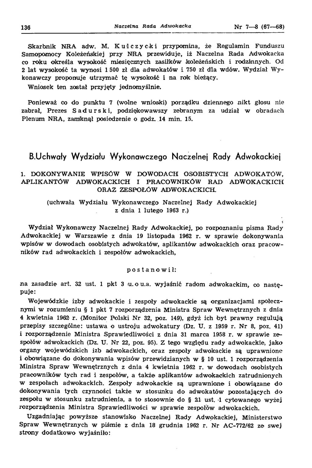 136 N aczeln a R a d a A dw okacka N r 7 8 (67 68) S k a rb n ik N R A adw. M.