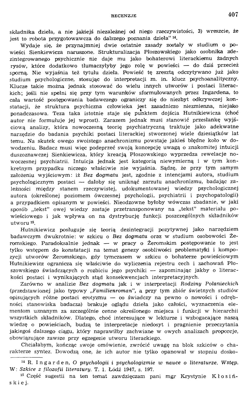 składnika dzieła, a nie jakiejś niezależnej od niego rzeczyw istości, 3) w reszcie, że jest to robota przygotow aw cza do dalszego poznania dzieła 14.