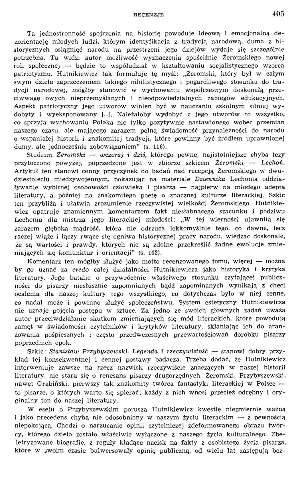 Ta jednostronność spojrzenia na historię powoduje ideow ą i em ocjonalną d e zorientację m łodych ludzi, którym identyfikacja z tradycją narodową, duma z h i storycznych osiągnięć narodu na