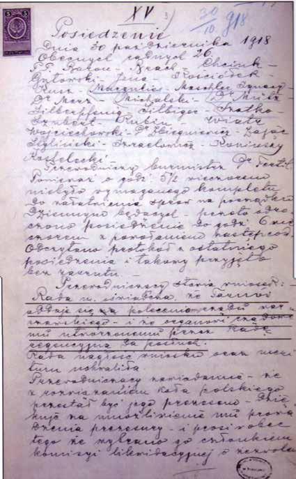 Posiedzenie dnia 30 października 1918 Obecnych radnych 26. P.P. Baron (Eliasz), Brach, Chciuk, Gutowski, Jana, Kościółek, Kusz, Margulies, Maschler Ignacy, Dr Merz, Michalski, Dr Mütz, Silberpfenig,