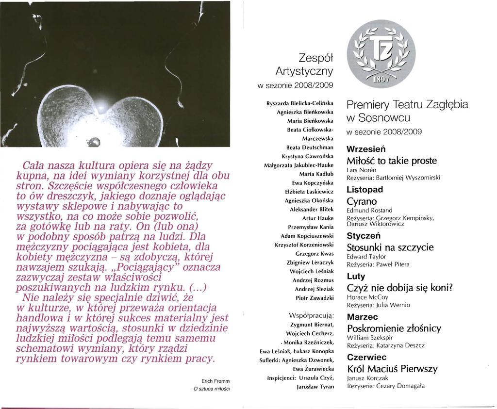 Cala nasza kultura opiera się na żądzy kupna, na idei wymiany korzystnej dla obu stron.
